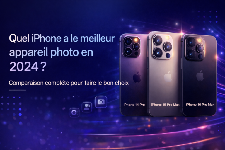 Quel iPhone a le meilleur appareil photo en 2024 ? Comparaison complète